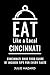 Eat Like a Local- Cincinnati  by Julie Hazard