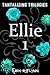 Ellie 1 (Tantalizing Trilogies #7)