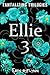 Ellie 3 (Tantalizing Trilogies #9)
