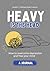 HEAVY IS THE HEAD: How to o...