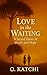 Love in The Waiting: A Sacr...