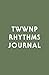 TWWNP Rhythms Journal