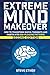Extreme Mind Makeover (Seco...