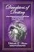 Daughters of Destiny, a View of Biblical Heroines through the... by Deborah G. Hunter