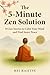 The 5-Minute Zen Solution: ...
