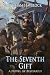 The Seventh Gift: A Novel of Belisarius (The Last of the Romans)