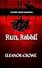 Run, Rabbit: A dark taboo r...