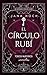El Círculo Rubí (Highclare Academy, #1)