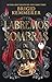 Labremos sombras de oro (Forging Silver into Stars, 2) (Spanish Edition)
