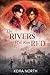 The Rivers Will Run Red by Keira North The Rivers Will Run Red by Keira North