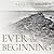 Ever the Beginning
