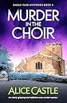 Murder in the Choir by Alice Castle