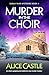 Murder in the Choir: An utterly gripping and addictive cozy murder mystery (Sarah Vane Mysteries Book 4)