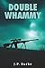 Double Whammy