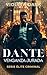DANTE by Violeta Dark