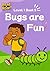 BUGS ARE FUN with Read & Ro...