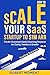 How to Scale Your SaaS Star...