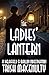 The Ladies' Lantern by Trish MacEnulty