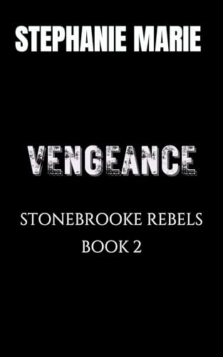 Vengeance (Stonebrook Rebels #3)