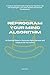 Reprogram Your Mind Algorithm: 24 Practical Steps to Overcome Digital Burnout and Create a Life You Control