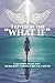 I LIVED IN THE "WHAT IF": I...