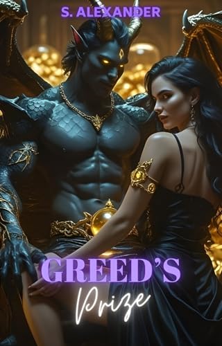Greed's Prize: A Steamy Fated Mates Monster Romance Short Read (Covenant Of The Hellbound Kings Book 4)