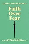 Faith Over Fear: ...