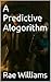 A Predictive Alogorithm