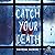 Catch Your Death by Ravena Guron