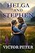 HELGA AND STEPHEN: A WWII Historical Romance Fiction Novel of Love, War, and Unbreakable Hope