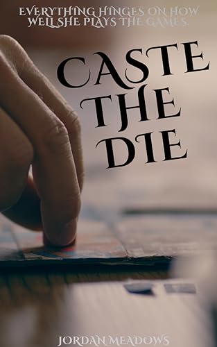 Caste the Die (Kindle Edition)