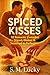 Spiced Kisses: 30 Romantic Comedies Stirred, Shaken & Seasoned to Perfection (The Love Bites Collection Book 9)