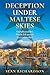 Deception Under Maltese Skies: Complicated lies. Truths left unsaid. Lives unravelled... (The Malta Series - Marica Debono Financial Crime Thrillers)
