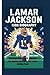 LAMAR JACKSON KIDS BIOGRAPHY by Jack R. Ranson