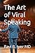 The Art of Viral Speaking: ...
