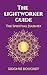 The Lightworker Guide: The Spiritual Journey