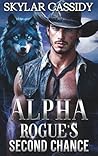 Alpha Rogue's Second Chance by Skylar Cassidy