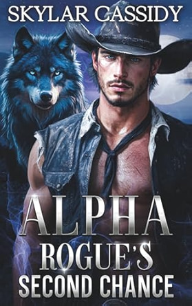 Alpha Rogue's Second Chance (Shadow Peak Guardians: The Alpha's Pack #3)