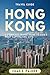 HONG KONG TRAVEL GUIDE 2025...