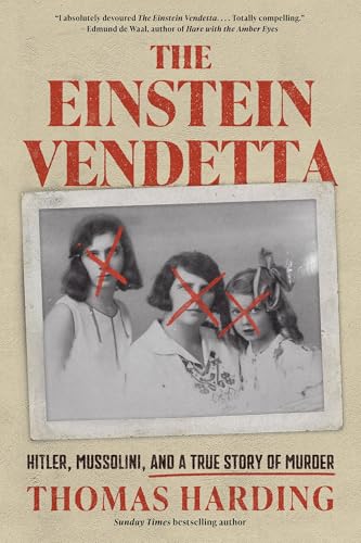 The Einstein Vendetta: Hitler, Mussolini, and a True Story of Murder (Hardcover)