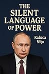 The Silent Language of Power by Raluca Nita The Silent Language of Power by Raluca Nita