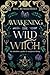 Awakening the Wild Witch