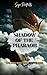 Shadow of the Pharaoh: The ...