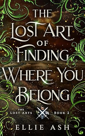 The Lost Art of Finding Where You Belong (The Lost Arts #2)