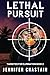 Lethal Pursuit: Targeted fo...