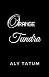 Orange Tundra: A ...