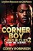 Corner Boy Chronicles 2