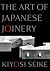The Art of Japanese Joinery