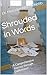 Shrouded in Words: A Compre...