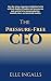 The Pressure-Free CEO: How the stress response contributes to the untimely deaths of leaders and how you can gain control to be more productive, mentally clear, and physically healthy.